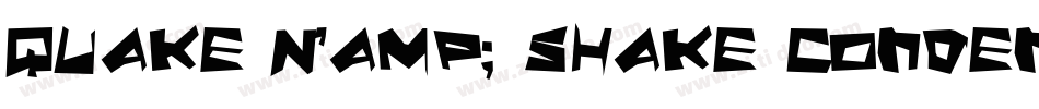 Quake & Shake Condensed字体转换